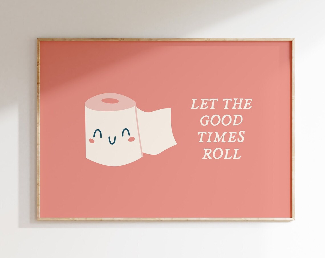Let The Good Times Roll Cute Smiling Toilet Paper Bathroom Art Poster - Image 2