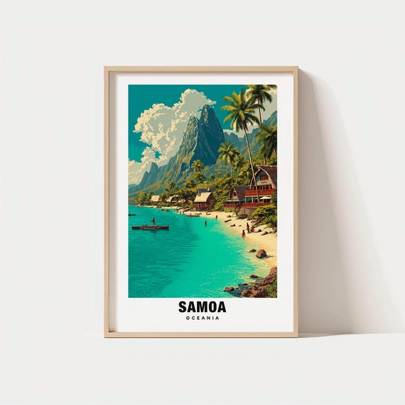 Samoa Print Pacific Ocean Poster Island Views Travel Art Tropical Escape Pristine Beaches Scenic Beauty Culture Charm