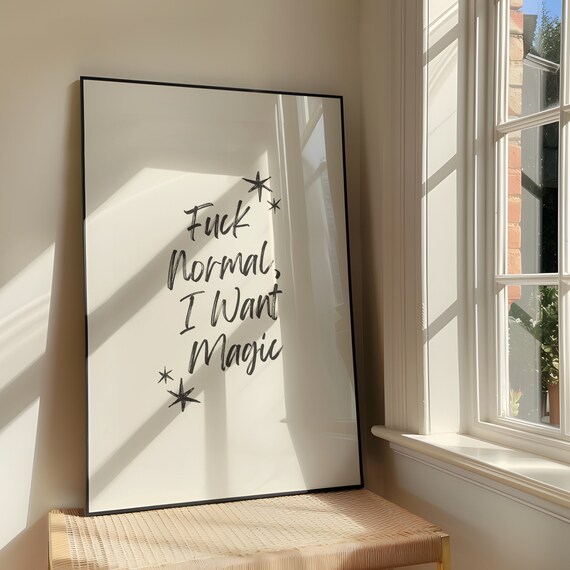 Fuck Normal I Want Magic Retro Quote Poster