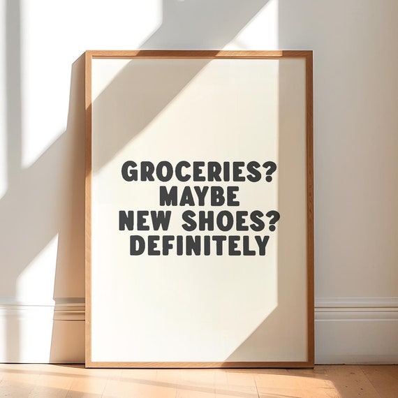 Funny Quote Print Shopping Lover Gift Sassy Wall Decor Typography Art Funny Home Decor Humorous Quote Poster