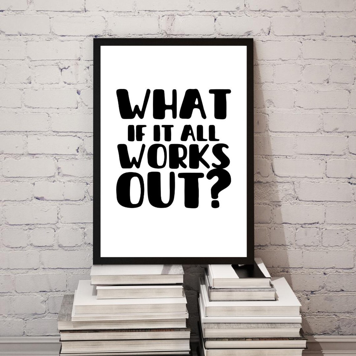 What If It All Works Out - Motivational Quote - Image 4
