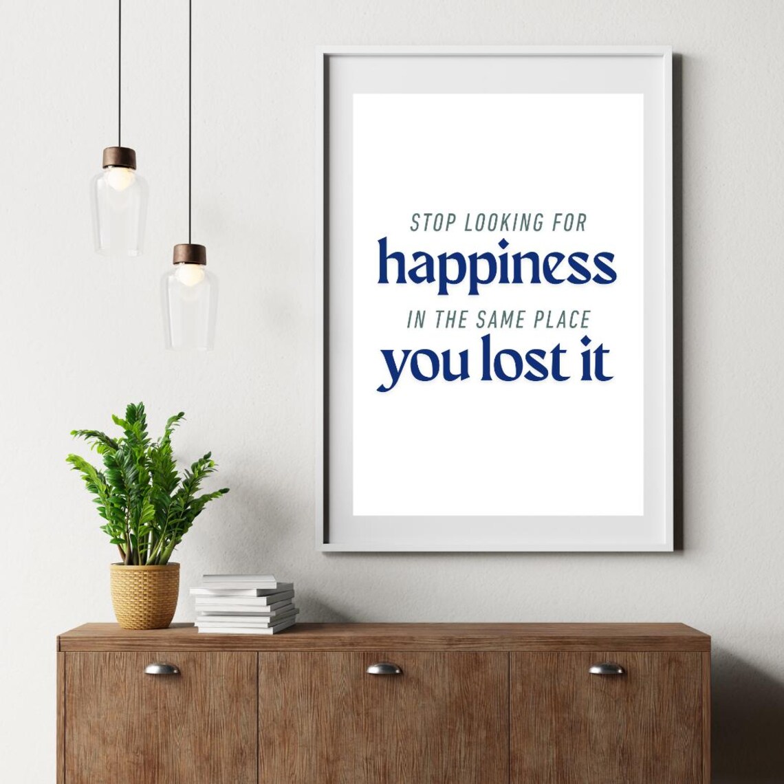 Stop Looking For Happiness, Motivational Quote Art Print - Image 3