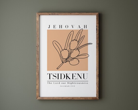 Jehovah Tsidkenu The Lord Our Righteousness Olive Branch Art Print