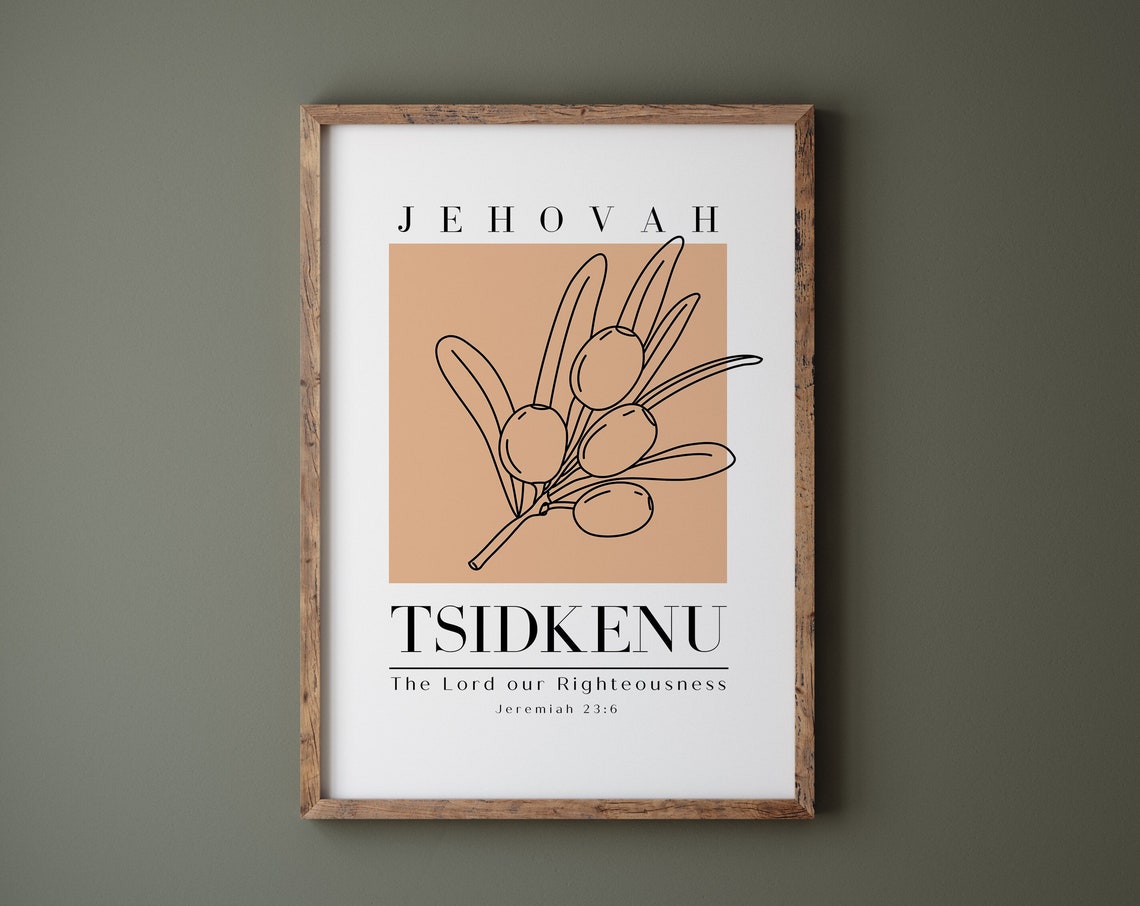 Jehovah Tsidkenu The Lord Our Righteousness Olive Branch Art Print
