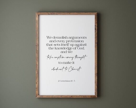 Take Captive Every Thought 2 Corinthians 10:5 Scripture Verse Print
