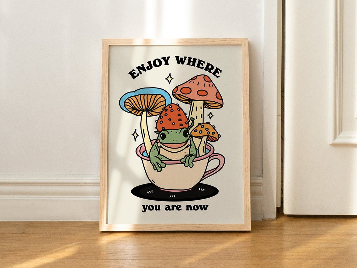 Enjoy Where You Are Now Frog Teacup Mushroom Retro Mindful Poster - Image 3