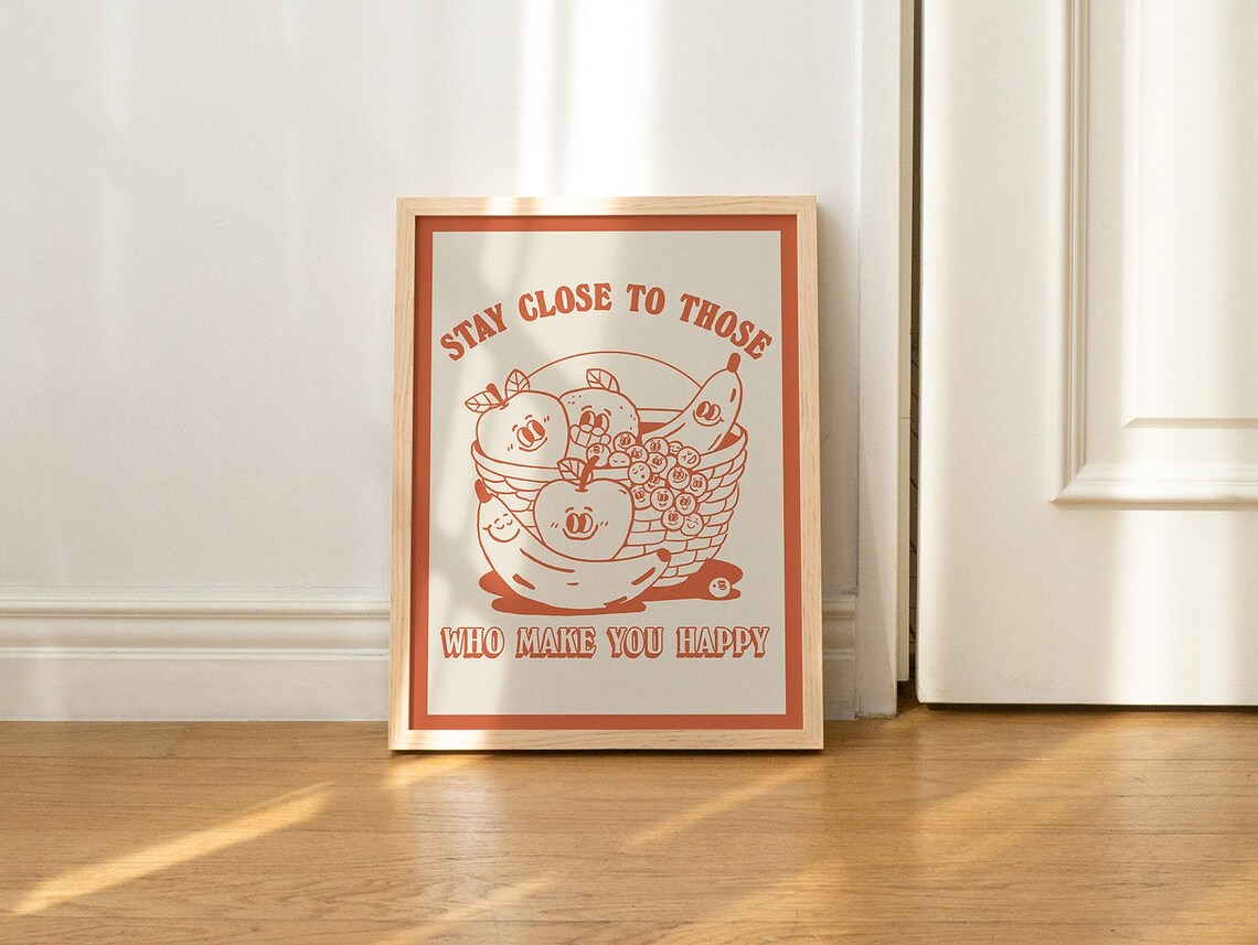 Stay Close to Those Who Make You Happy Vintage Fruit Quote Poster - Image 2
