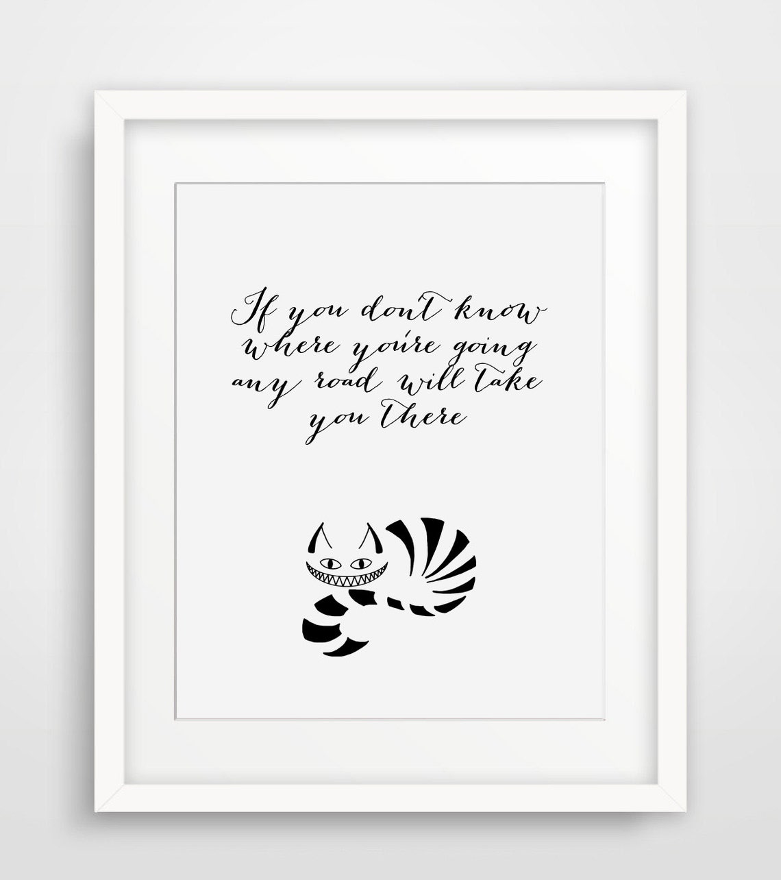 Cheshire Cat Quote Any Road Will Take You There Alice Poster