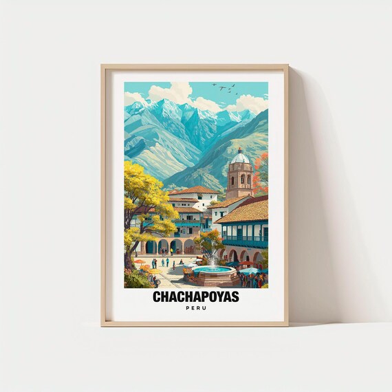 Chachapoyas Print Peru Poster Mountain Views Cultural Charm Beauty Scenic Scene Travel Decor Art