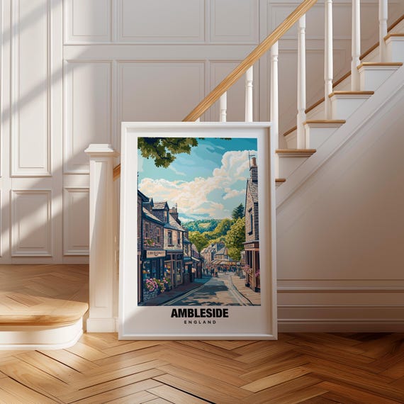 Ambleside Print England Poster Ambleside Views Ambleside Village Lake District Charm Ambleside Beauty Ambleside Heritage Ambleside