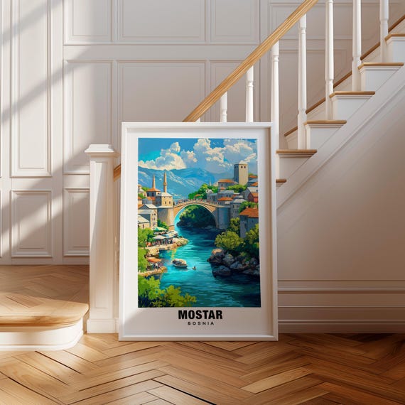 Mostar Print Bosnia And Herzegovina Poster Mostar Views Mostar Bridge Mostar City Bosnia Charm Mostar Beauty Mostar Heritage Mostar