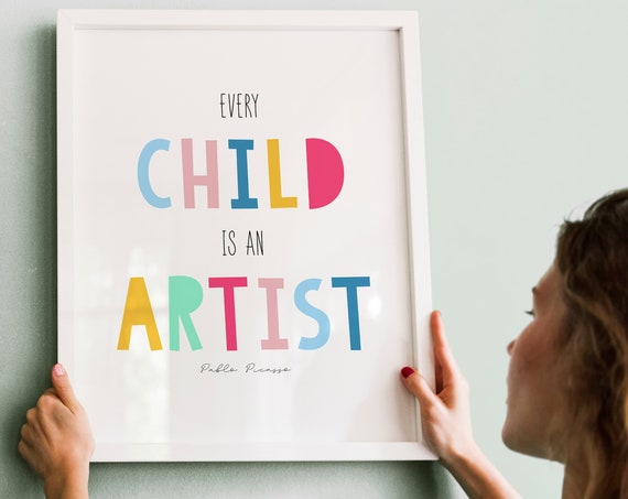 Every Child Is An Artist Pablo Picasso Quote Colorful Nursery Or Playroom Print Kids Wall Art