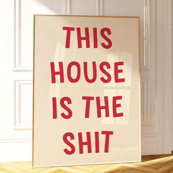 Modern Typography Wall Art This House Is The Shit Bold Red Text Poster Funny Home Decor Trendy
