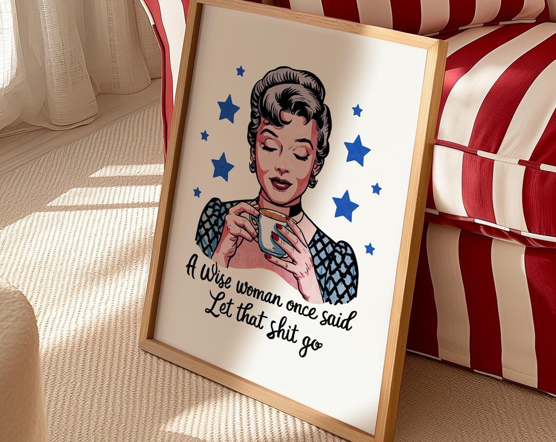 A Wise Woman Once Said Let That Shit Go Retro Coffee Woman Star Poster - Image 2