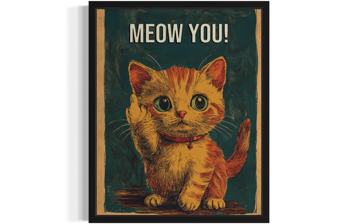 Funny Cat Poster, Cat Wall Art