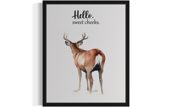 Antlered Deer Buck Rear View Hello Sweet Cheeks Bathroom Poster