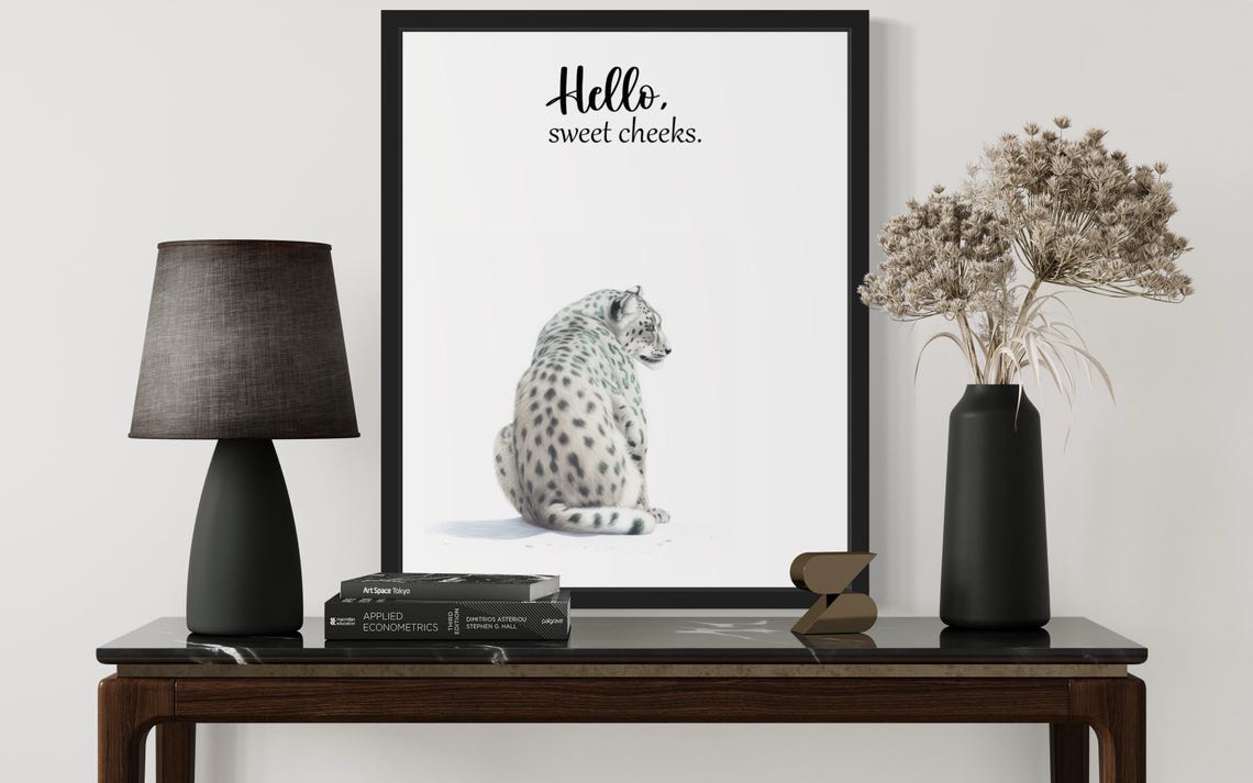Snow Leopard Back View Hello Sweet Cheeks Funny Bathroom Poster - Image 3