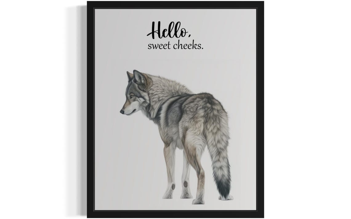 Gray Wolf Looking Back Hello Sweet Cheeks Funny Bathroom Poster