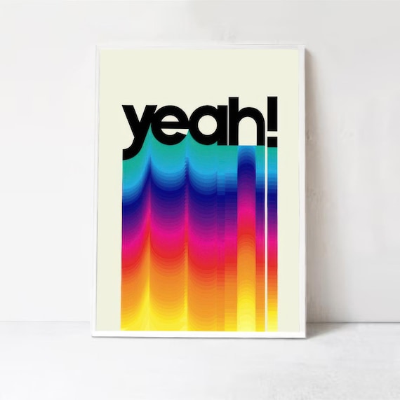 Yeah Typography Poster Print, Typographic Quote
