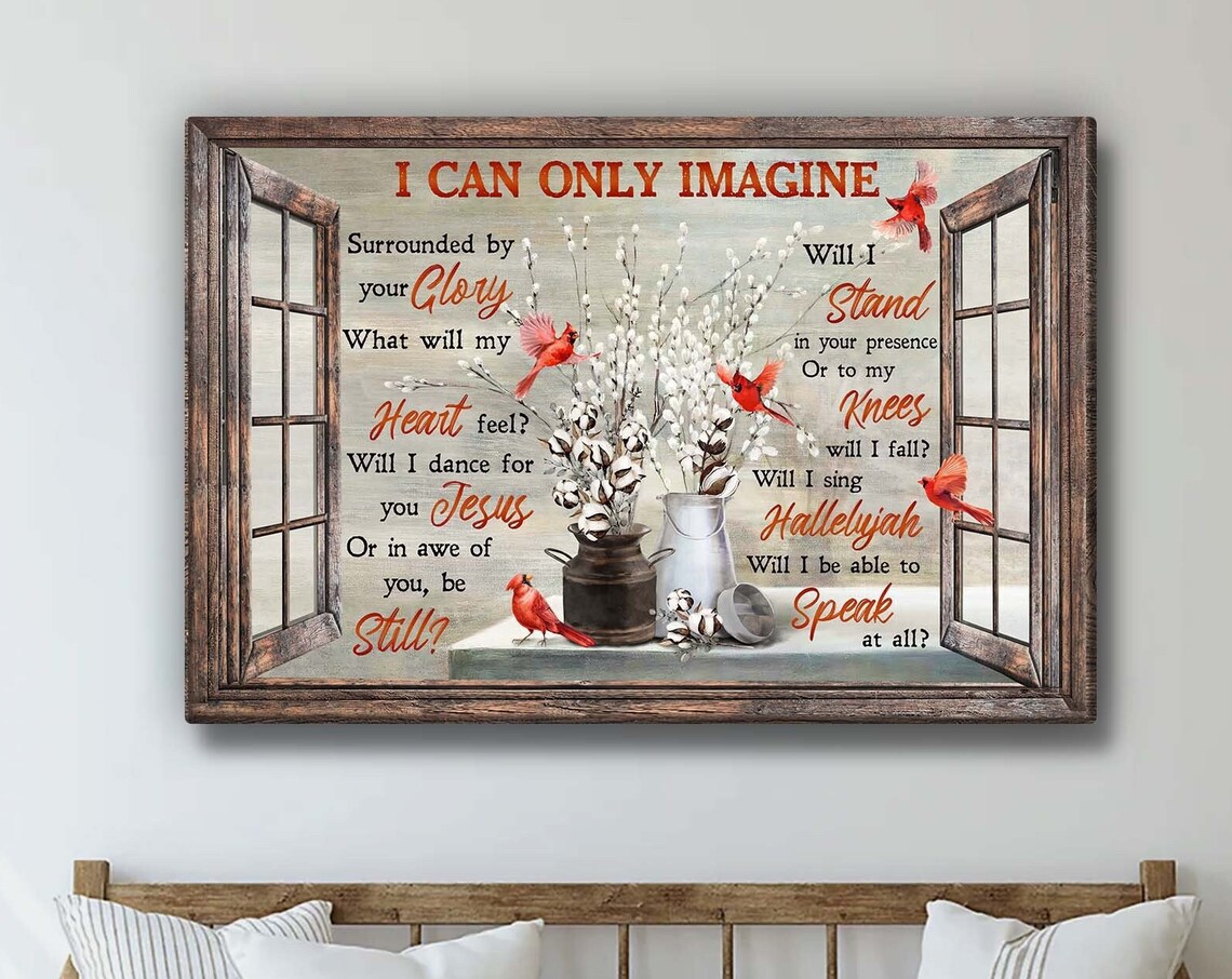 Window Cardinal I Can Only Imagine Song Lyric Farmhouse Poster