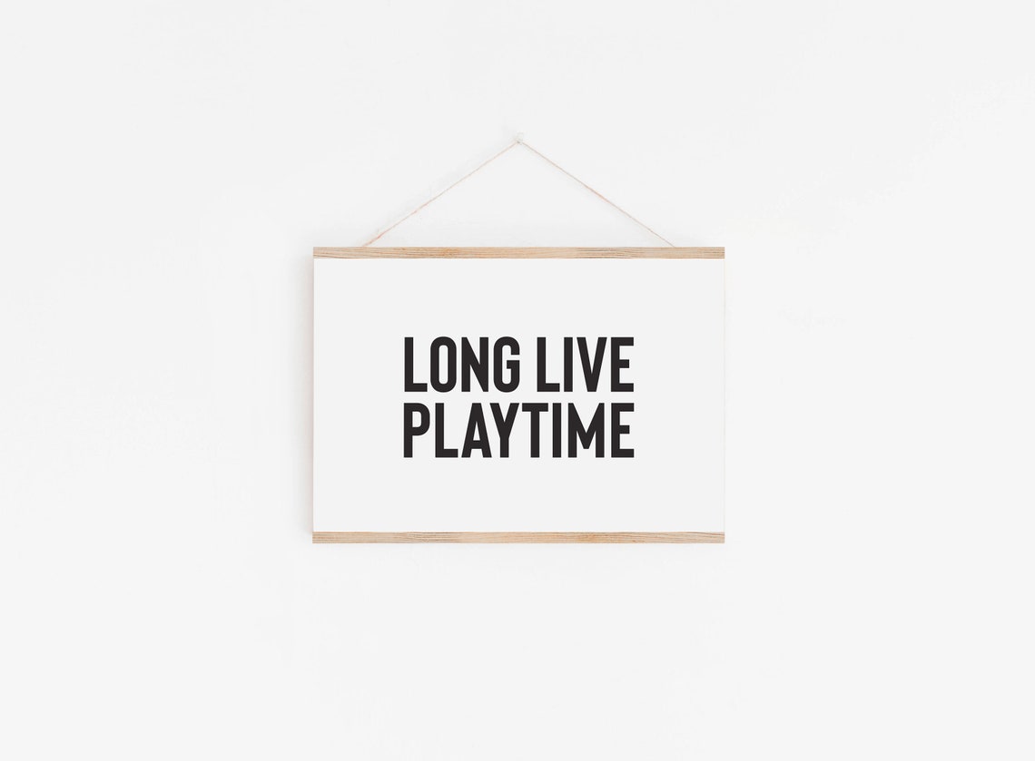 Long Live Playtime Funny Bold Black Playroom Sign Quote Poster - Image 2