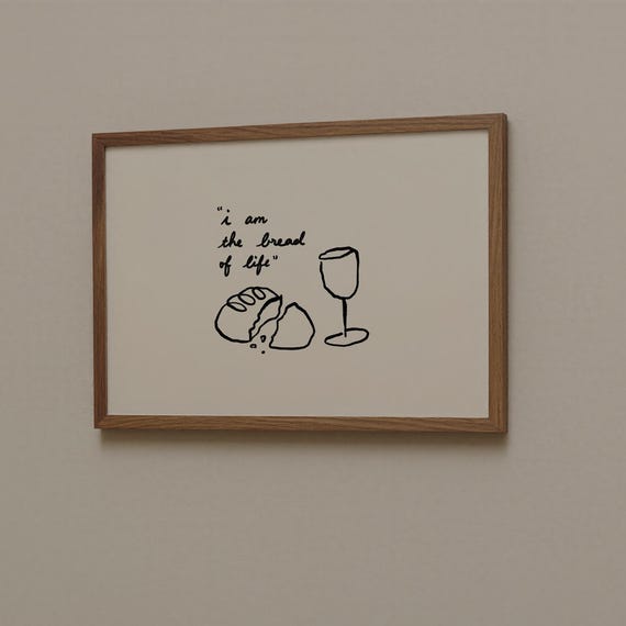 Bread Of Life Print Handdrawn And Wine Neutral Christian Wall Art
