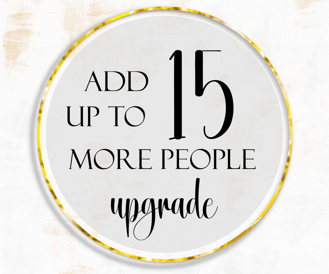 Add Up To 15 More People - Upgrade