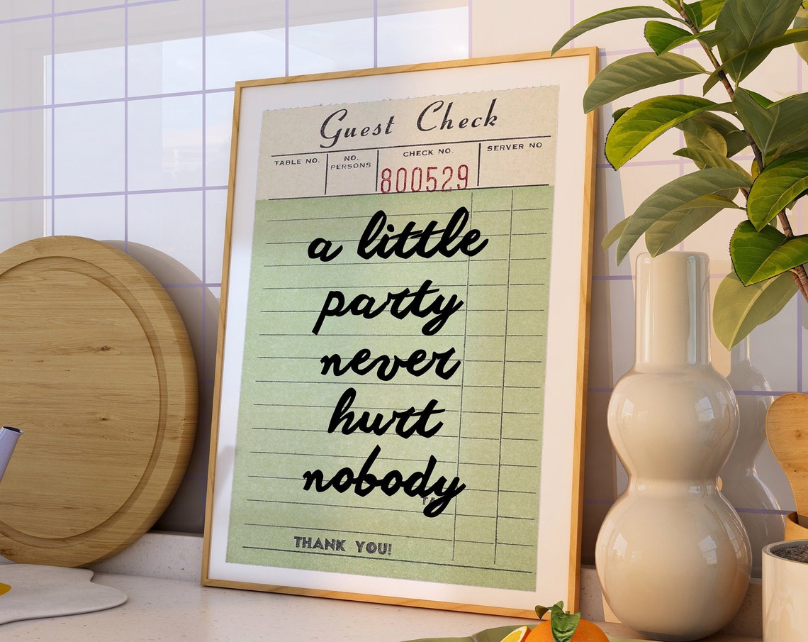 Guest Check Little Party Never Hurt Nobody Retro Script Poster - Image 5