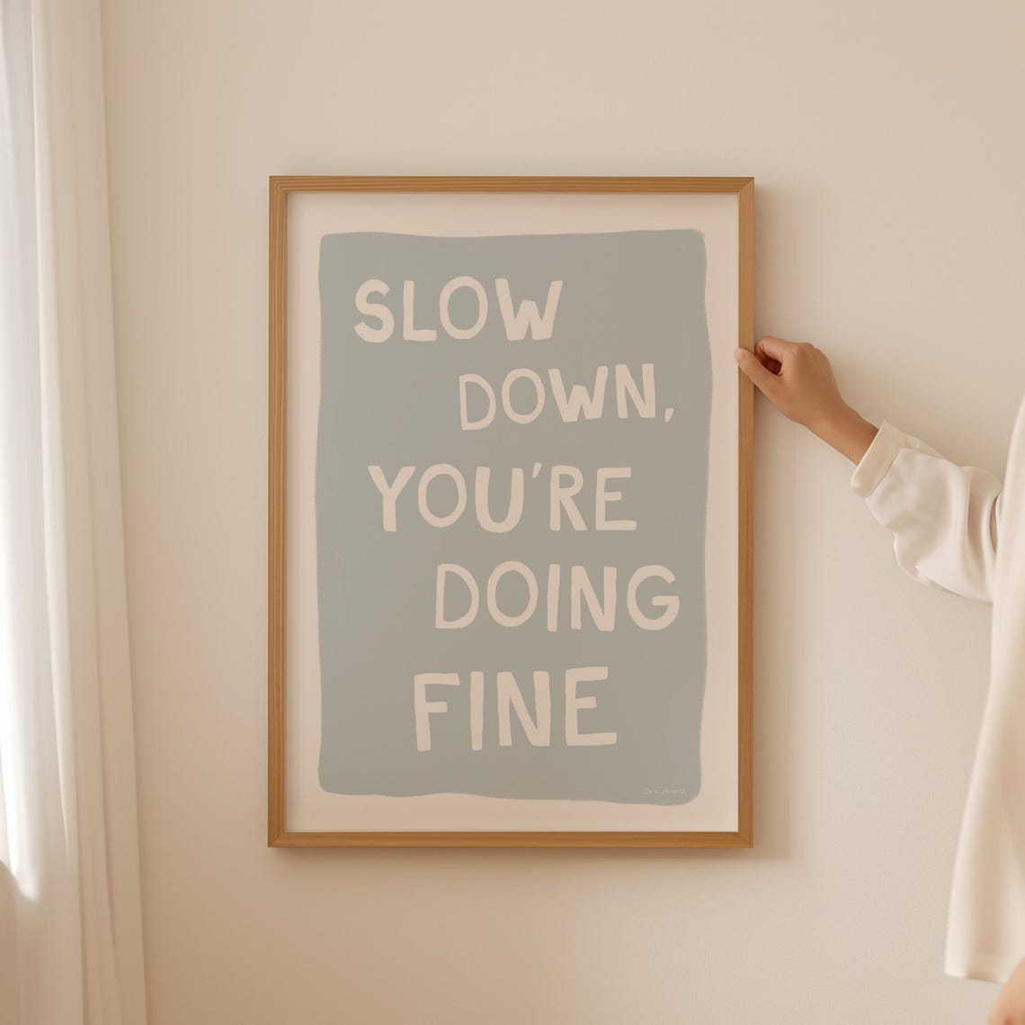 Slow Down Youre Doing Fine Encouraging Calm Self Care Quote Poster