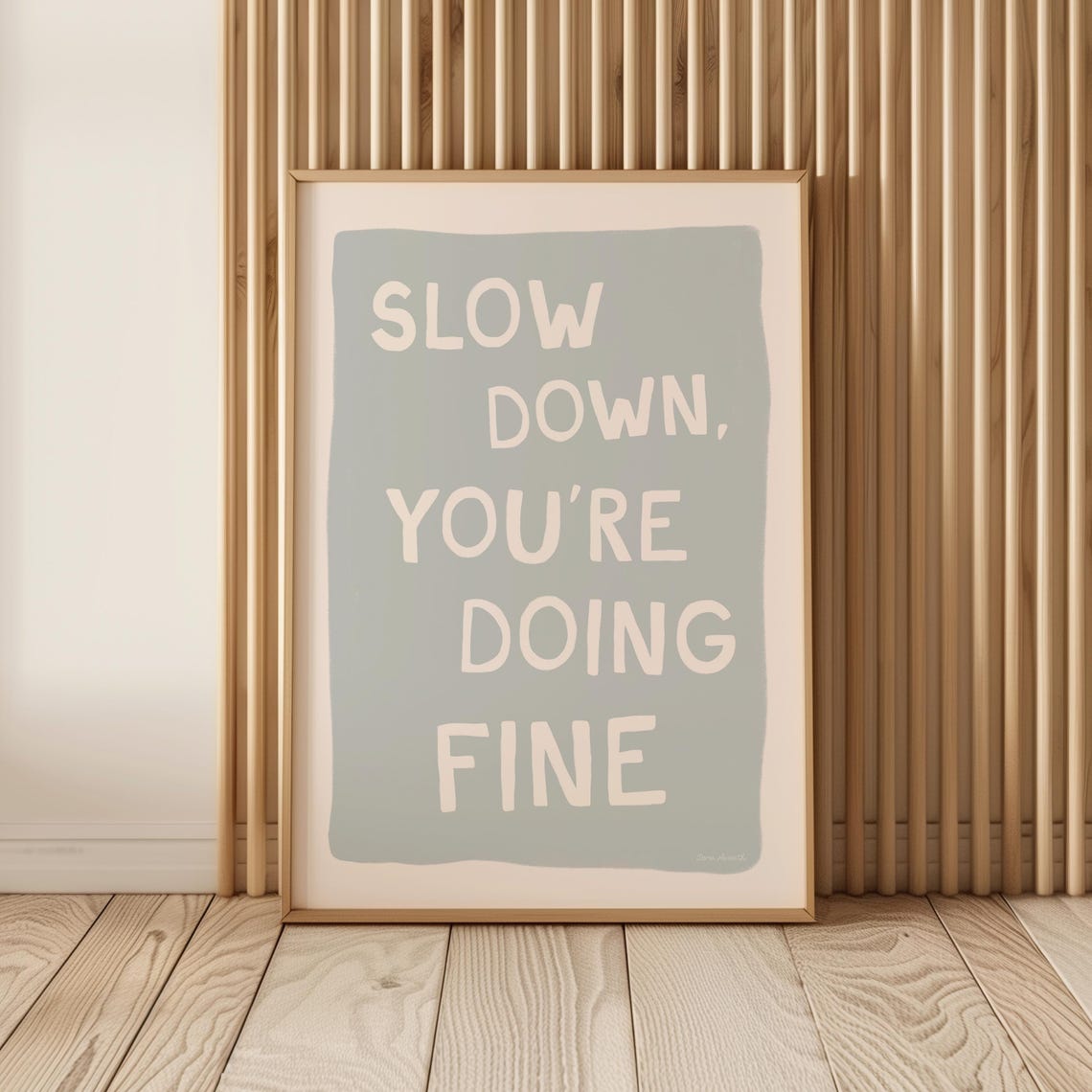 Slow Down Youre Doing Fine Encouraging Calm Self Care Quote Poster - Image 2