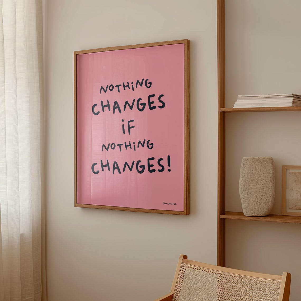 Nothing Changes If Nothing Changes Pink Motivational Quote Poster - Image 2