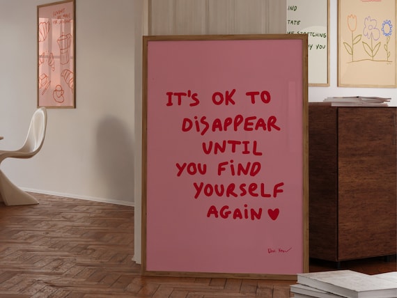 Its Ok To Disappear Until You Find Yourself Pink Quote Poster