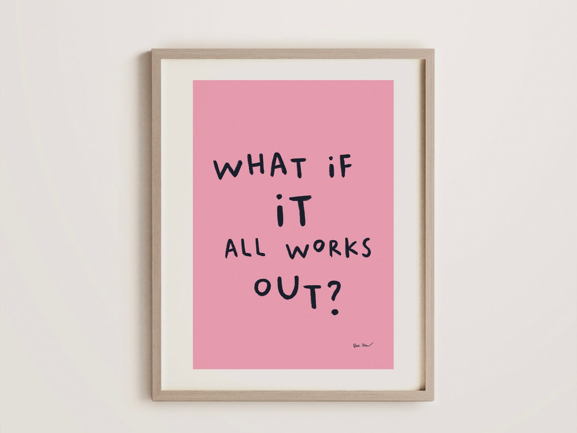 What If It All Works Out Inspirational Pink Quote Art Poster - Image 3