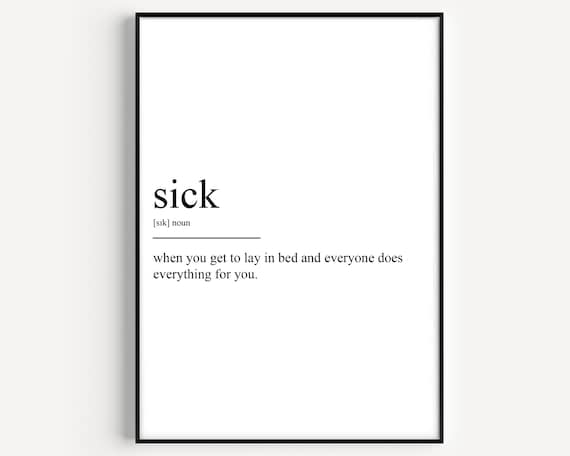 Sick Dictionary Definition Funny Dorm Room Minimalist Word Art Poster