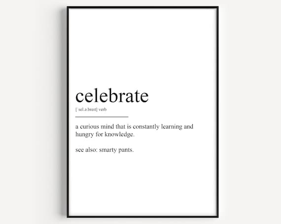 Funny Celebrate Definition Dictionary Style Quote Poster For Graduates