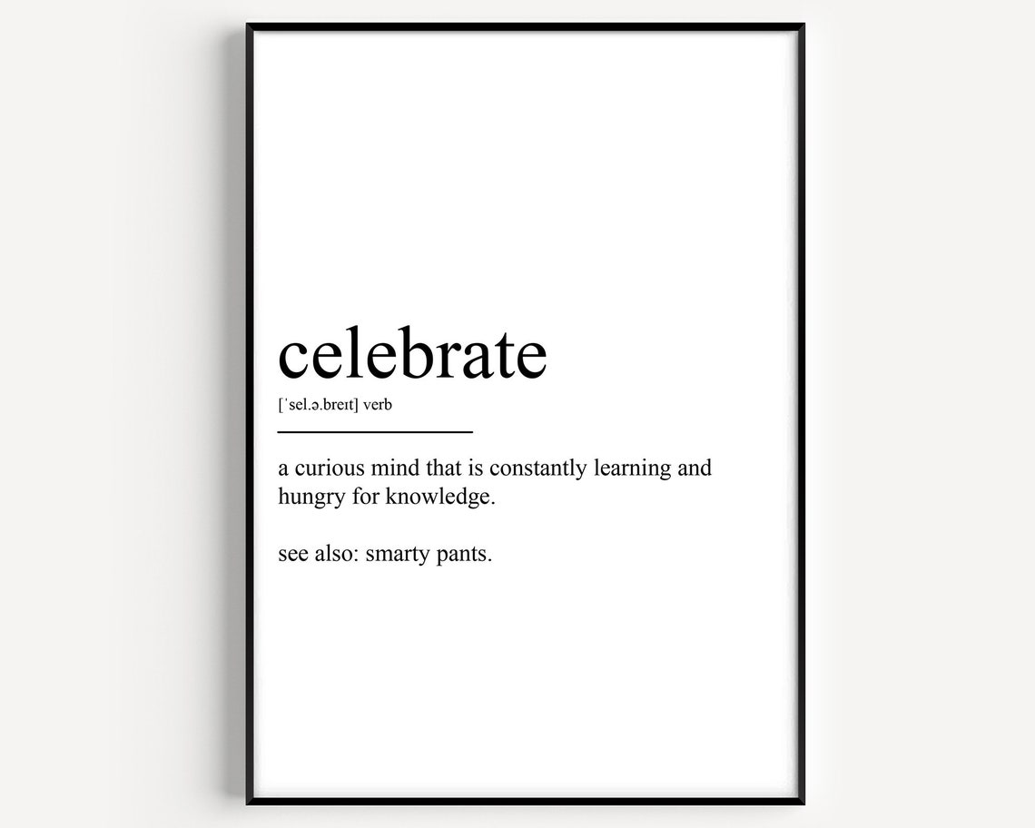 Funny Celebrate Definition Dictionary Style Quote Poster For Graduates