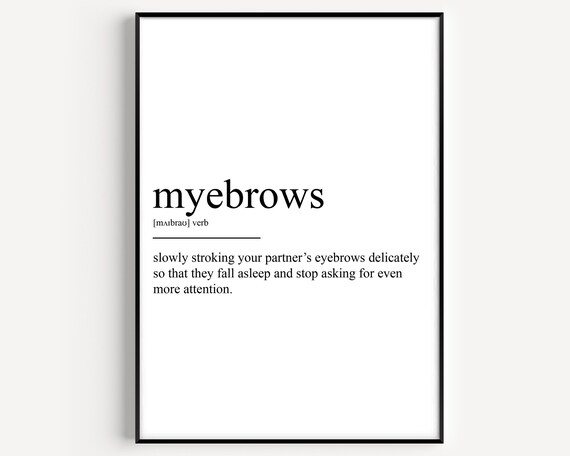 Myebrows Definition Sweet Relationship Dictionary Quote Poster