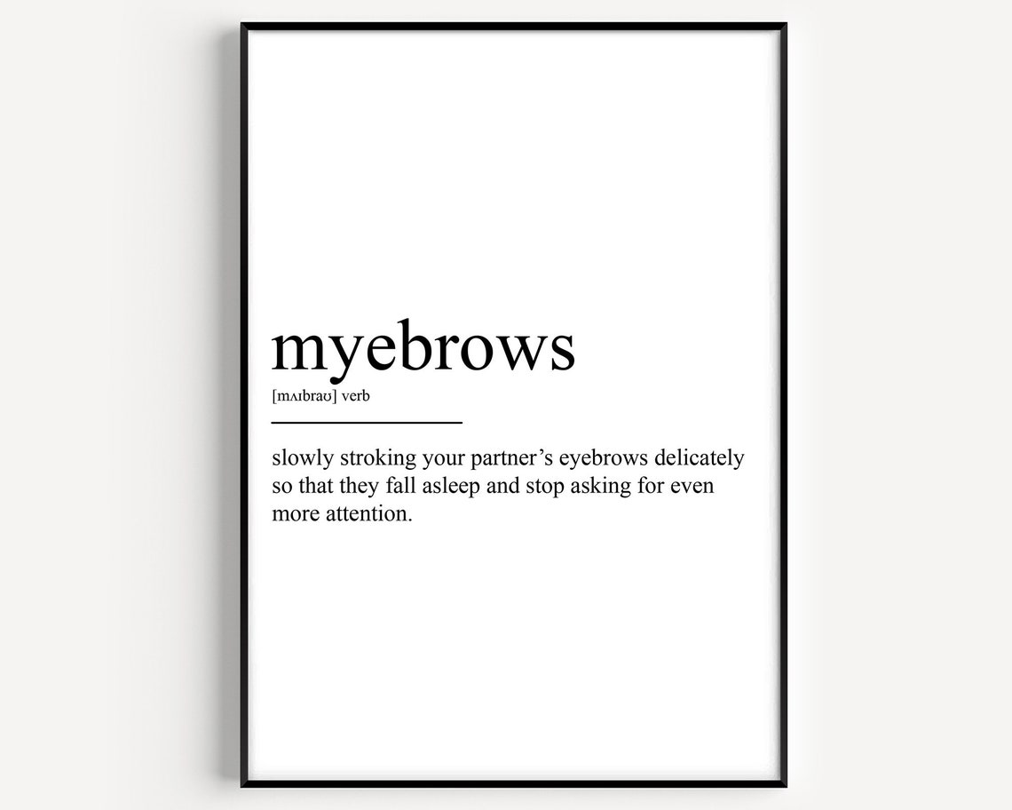 Myebrows Definition Sweet Relationship Dictionary Quote Poster