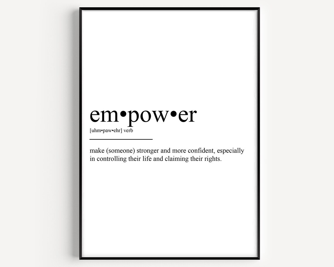 Empower Definition Art Print, Typography Quote