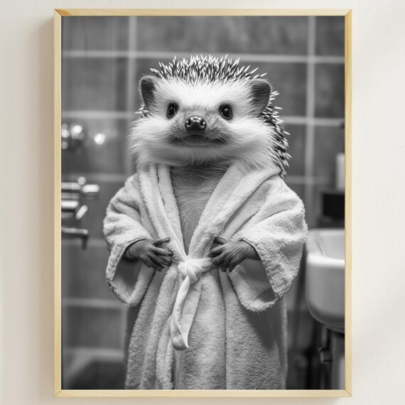 Hedgehog in a Bathrobe Black and White Funny Bathroom Poster
