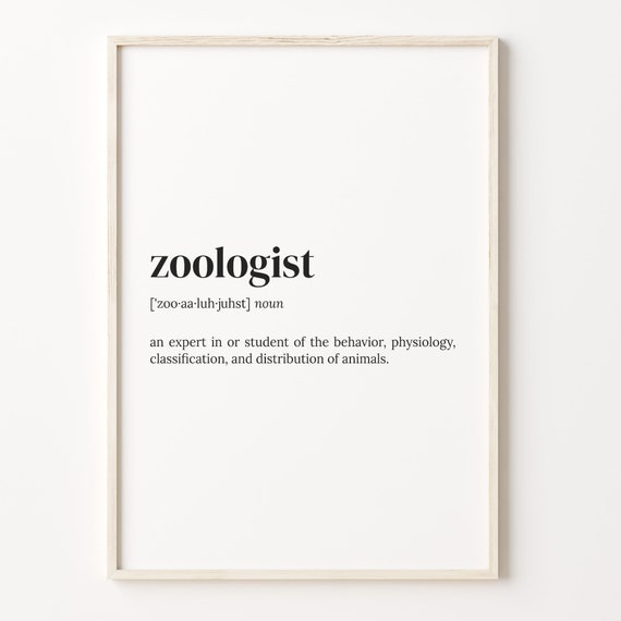 Zoologist Definition Print Dictionary Poster Quote Wall Art Zoologist Print Zoologist Quote Gift For Zoologist Gift For Her C17 500