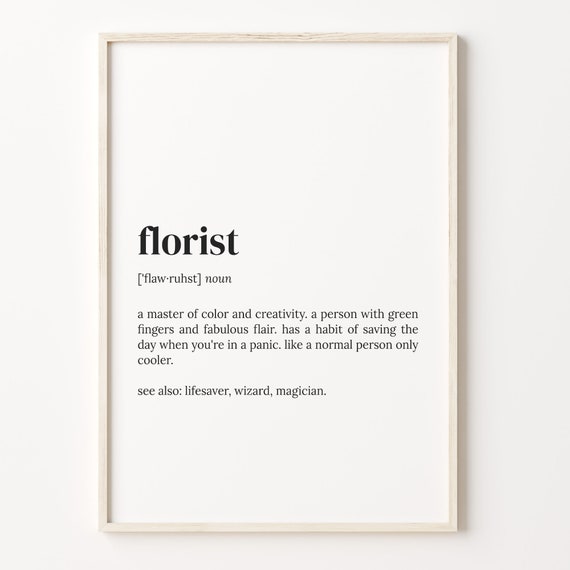 Florist Definition Print Dictionary Poster Quote Wall Art Florist Cute Art Gift For Florist Florist Gift Gift For Mom C17 150