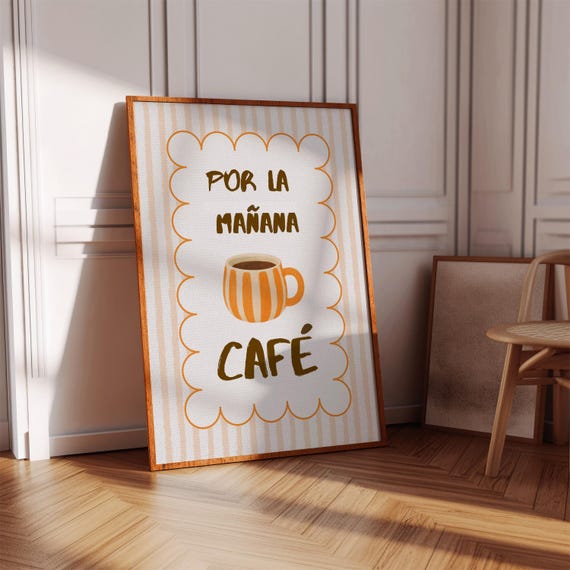 Spanish Coffee Art Print Orange Kitchen Wall Decor Por La Maana Caf Poster