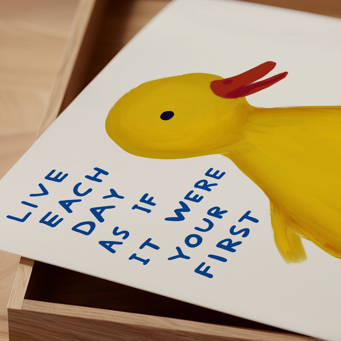Live Each Day As If It Were Your First Yellow Duckling Quote Poster - Image 2