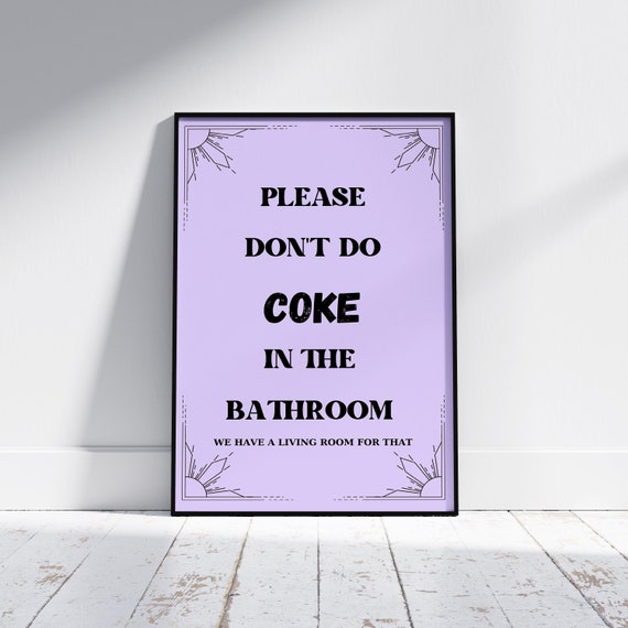 Please Dont Do Coke In The Bathroom Wall Print Retro Wall Art Funny Toilet Poster Funny Bathroom Prints