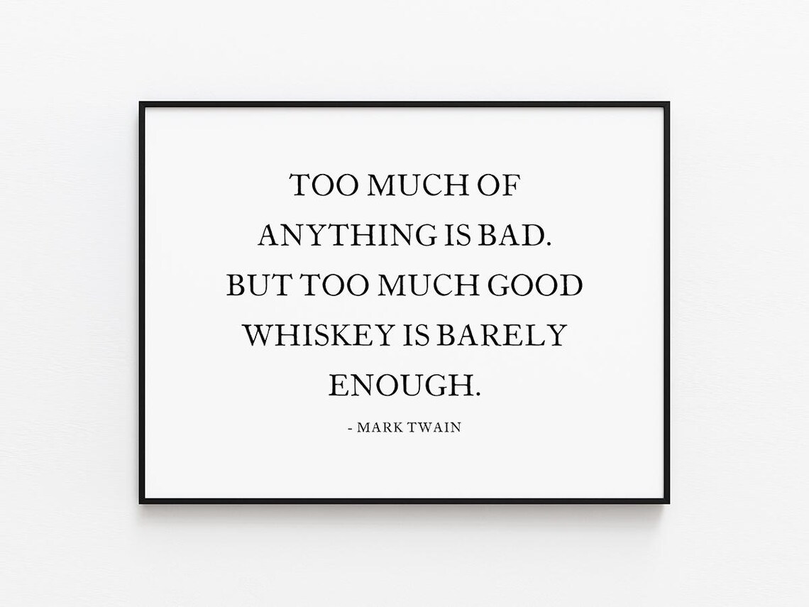 Mark Twain Too Much Good Whiskey Is Barely Enough Bar Quote Poster