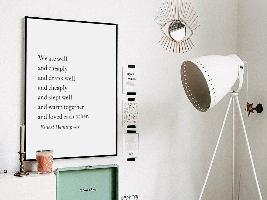 We Ate Well And Drank Well And Loved Each Other Ernest Hemingway Poster - Image 3
