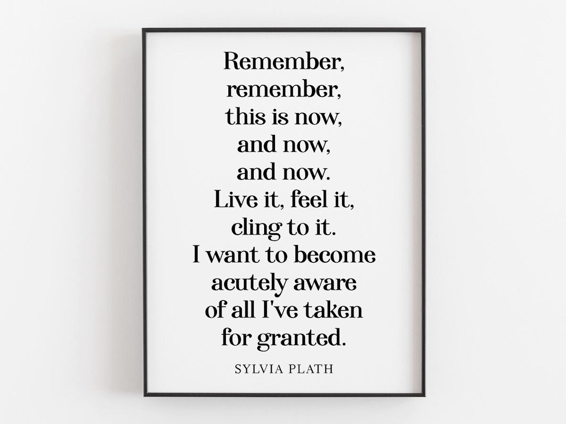 Remember Remember Quote By Sylvia Plath - Motivational Poster