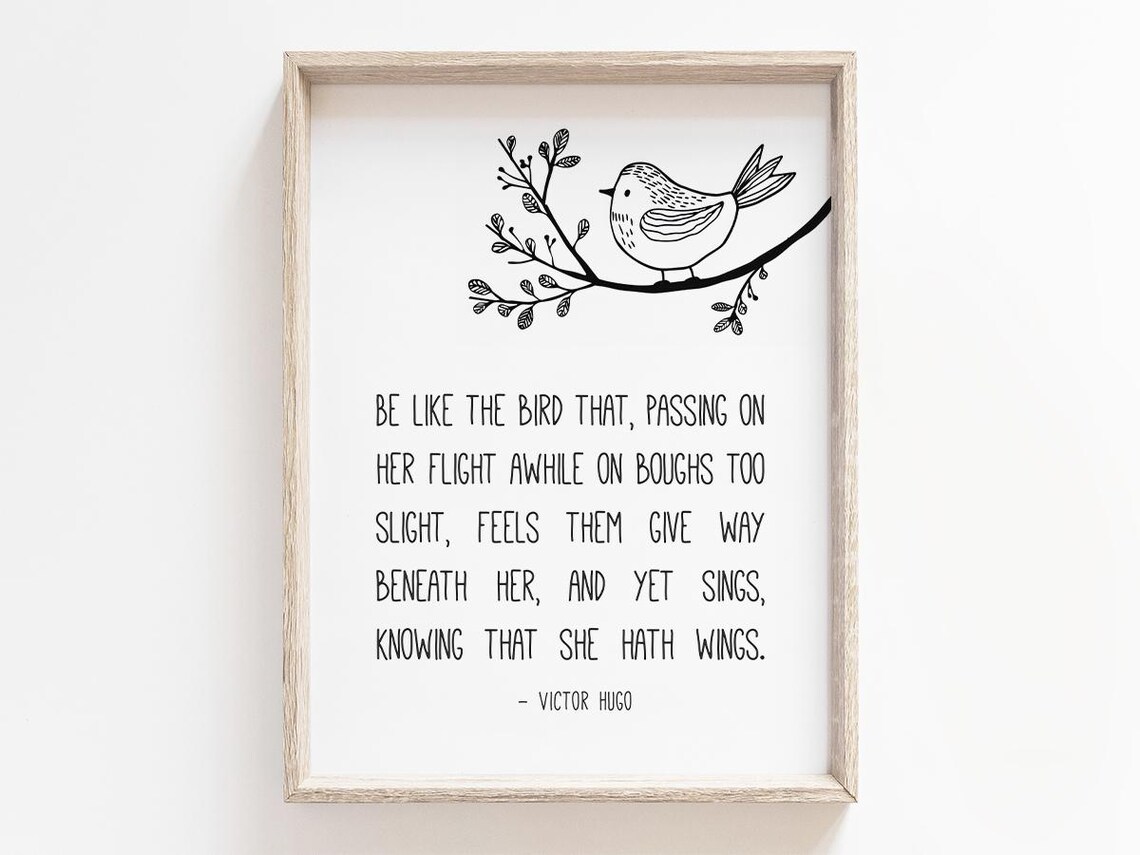 Be Like The Bird Quote, Nature Lovers Encouragement