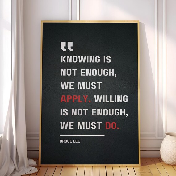 Knowing Is Not Enough We Must Apply Willing Do Motivational Quote Poster